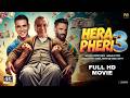 Hera Pheri 3 Full Comedy Movie Akshay Kumar Best Comedy Movie 2025 Suniel Shetty Paresh Rawal
