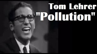 Tom Lehrer | “Pollution”