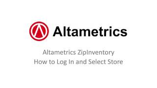 Altametrics ZipInventory - How to Log In and Select Store