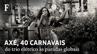 Axé, 40: como o gênero baiano uniu ritmos para se tornar um sucesso do Carnaval