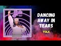 Yola - Dancing Away In Tears (Lyrics)