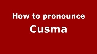 How to pronounce Cusma