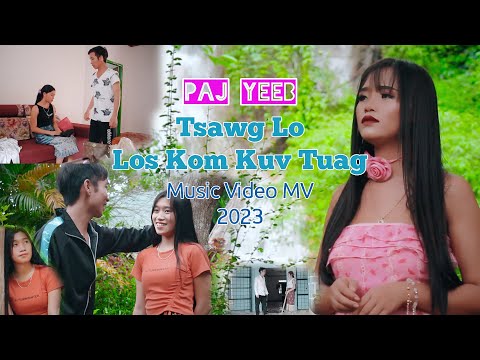 Paj Yeeb - Tsawg Lo kom kuv tuag - nkauj tshiab 2023-2024 product by nuj xeem