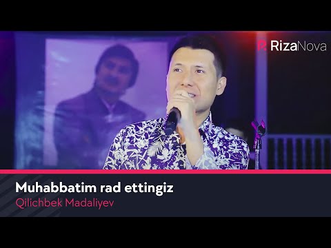 Qilichbek Madaliyev - Muhabbatim rad ettingiz (jonli ijro) 2020