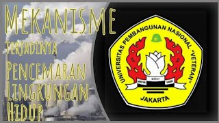 Analisis Kualitas Lingkungan - Mekanisme Terjadinya Pencemaran Lingkungan Hidup #6