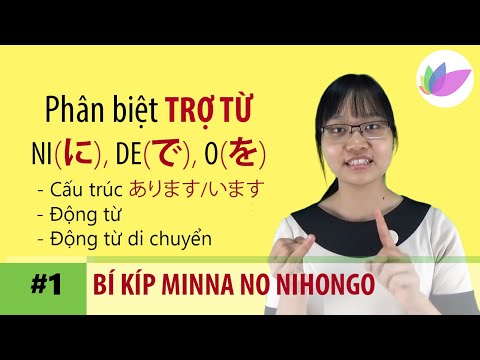 PHÂN BIỆT TRỢ TỪ NI(に), DE(で) VÀ O(を) (BÍ KÍP MINNA NO NIHONGO) | Linhana | Nhật Bản