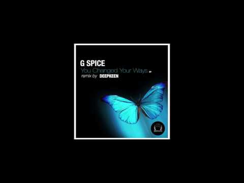 G Spice - You Changed Your Ways (Orig Mix) [DeepClass Records]