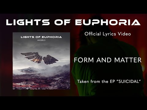 Lights of Euphoria - Form and Matter - Official Lyrics video