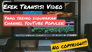 Download lagu Efek Transisi Video Yang sering digunakan Channel YouTube Populer | No copyright! ( Part 1) mp3