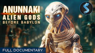 Full Documentary | Anunnaki: Alien Gods Before Babylon
