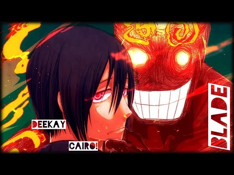 [DEEKAY] BLADE [CAIRO!] [BENIMARU AMV]