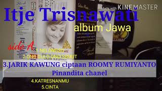 Download lagu ITJE TRISNAWATI album Jawa side A mp3 Download lagu ITJE TRISNAWATI album Jawa side A mp3