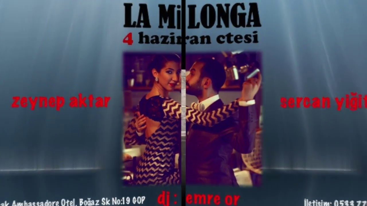 La MilongA@Limak Ambassadore@Sercan Yiğit&Zeynep Aktar & DJ Emre Or