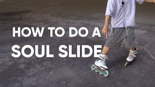 HOW TO DO A SOUL SLIDE - By Nicola Torelli