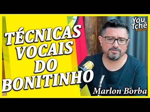 TÉCNICAS VOCAIS DO BONITINHO - MARLON BORBA