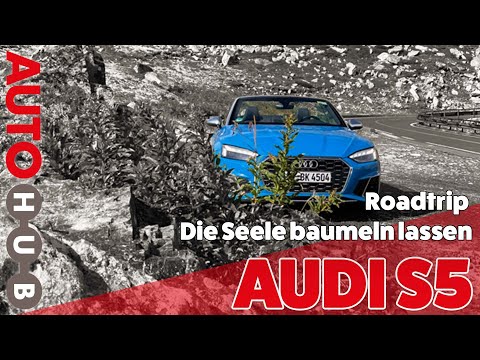 Audi S5 Cabriolet - Die Seele baumeln lassen - Mini-Roadtrip