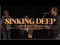 Sinking Deep