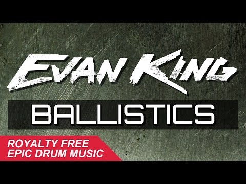 Evan King - Ballistics [Free Download]