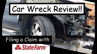 Car Wreck Review!! (and filing a claim with State Farm)