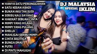 Download lagu DJ BREAKBEAT MALAYSIA SPECIAL IKLIM || DJ HANYA SATU PERSINGGAHAN × SATU KESAN ABADI 🎶 mp3