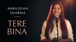Tere Bina | Guru | Cover Version - Shraddha Sharma