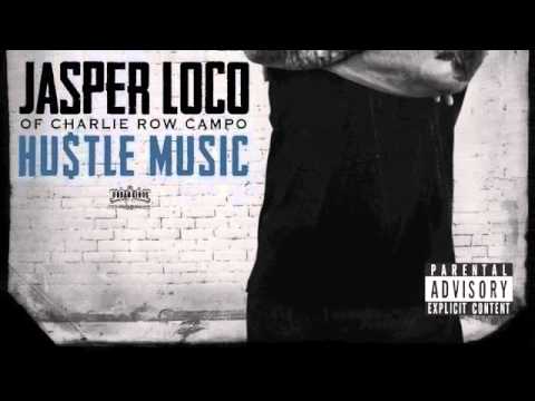 Jasper Loco of Charlie Row-Never Really Rolled With A G Ft Baby Jokes &Oso Vicious-From Hustle Music