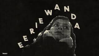 Eerie Wanda - Truly (Official Audio)