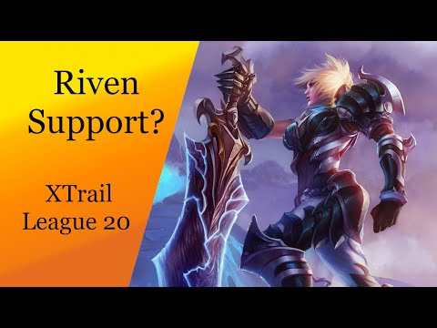 S11 XTrail League 20, Riven Support, Let´s Break the Meta