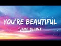 James Blunt - You Are Beautiful | 1 hour Loop