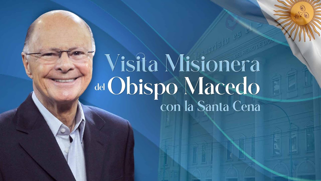 Visita Misionera del Obispo Macedo - Argentina | 24/09/2023