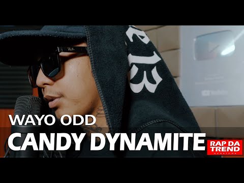 WAYO ODD - CANDY DYNAMITE | Rap Da Trend Sessions EPISODE 19
