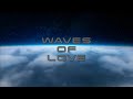WAVES OF LOVE