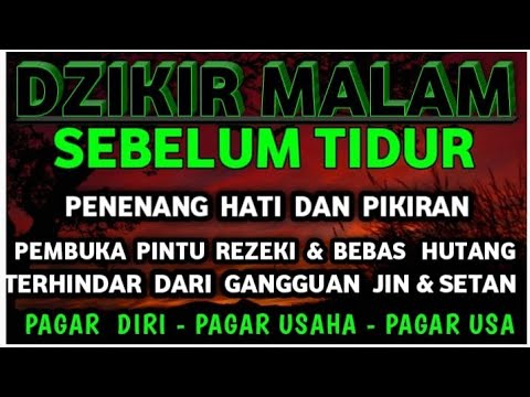 Dzikir Malam Penghapus Dosa Pembuka Pintu Rezeki Terhindar Dari Kemiskinan,Penarik Rezeki|Doa Kaya