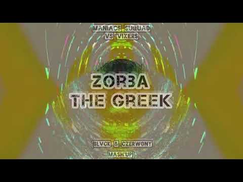 Maniacs Squad VS Vixser es - Zorba The Greek (Blvck & Czerwony Mash'Up)