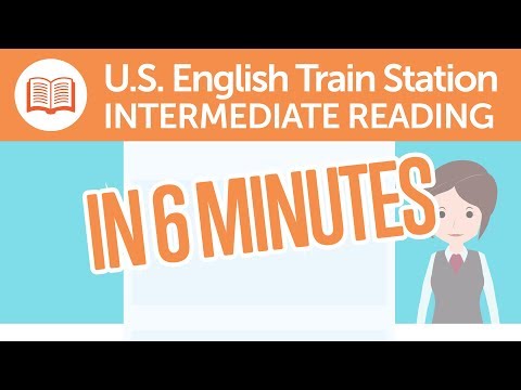 English Intermediate Trains and Stations Reading Practice