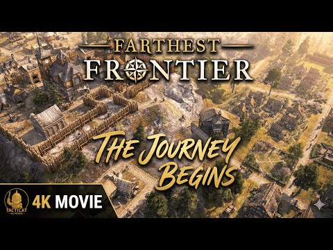Farthest Frontier - The City That Rose From Nothing | Relaxed 4K Movie