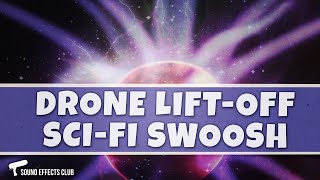 Drone Lift Off - Sci-Fi Swoosh Transition Sound Ef
