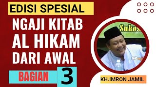 Download lagu KH.IMRON JAMIL. 'NGAJI AL HIKAM DARI AWAL EPISODE 3' mp3