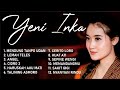 Yeni Inka Full Album Tanpa Iklan