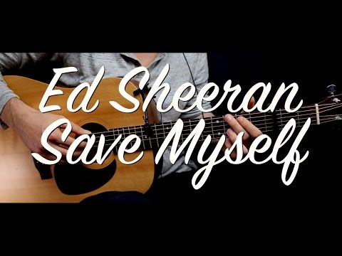 Save Myself - Ed Sheeran