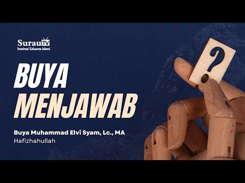 🎥 LIVE Buya Menjawab : Soal Jawab Permasalahan Agama | Buya Muhammad Elvi Syam, Lc. MA