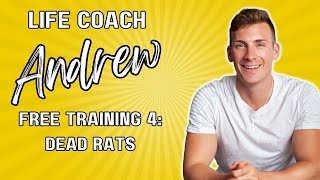 Life Coach Training 4: Dead Rats