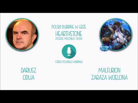 Polski Dubbing w grze Hearthstone - Dariusz Odija jako Malfurion, Zaraza Wcielona