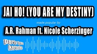 A.R. Rahman ft. Nicole Scherzinger - Jai Ho! (You Are My Destiny) (Karaoke Version)