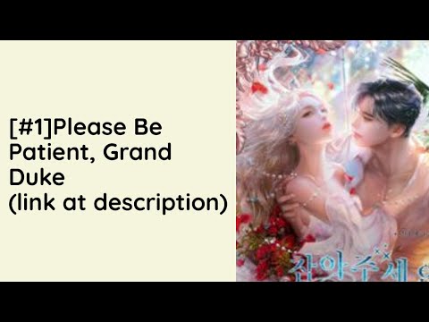 Please Be Patient, Grand Duke Audio Novel Full