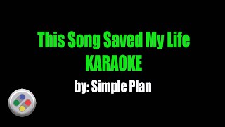 Simple Plan This Song Saved My Life Karaoke