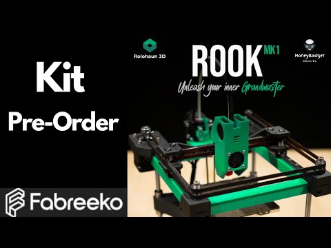 Fabreeko Rook MK1 Kit Pre-order!! - Awesome beginner CoreXY 3D Printer Kit
