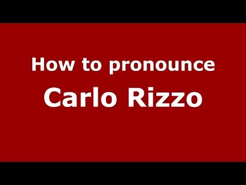 How to pronounce Carlo Rizzo (Italian/Italy)  - PronounceNames.com
