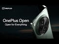 OnePlus Open - Open for Everything