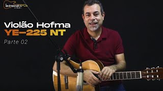 Video thumbnail for Demonstração do Violão Hofma YE-225 NT - Cordas de Nylon l Parte 02 by Instrumentos e Cia